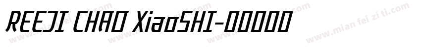 REEJI CHAO XiaoSHI字体转换